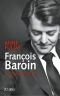 [Epub commercial 890] • François Baroin, Le Faux Discret